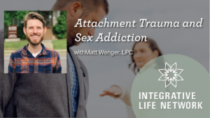 Attachment Trauma and Sex Addiction